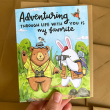 Load image into Gallery viewer, Adventuring Through Life With You Is My Favorite Love Friendship Card