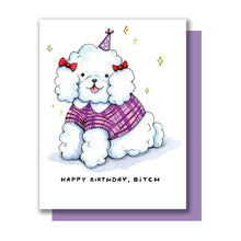Load image into Gallery viewer, Happy Birthday Bitch Cute Dog Card
