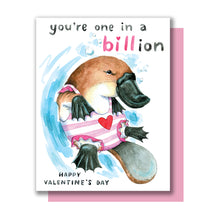 Load image into Gallery viewer, One In A Billion Platypus Happy Valentine's Day Card