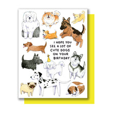 Load image into Gallery viewer, Hope You See Cute Dogs Happy Birthday Card