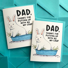 Load image into Gallery viewer, Thanks For Putting Up With All My Crap Bunny Litter Box Father's Day Card