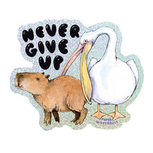 Load image into Gallery viewer, Never Give Up Capybara Pelican Holographic Glitter Vinyl Die Cut Durable Sticker