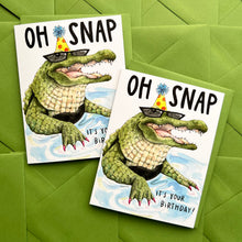Load image into Gallery viewer, Oh Snap It's Your Birthday Crocodile Card