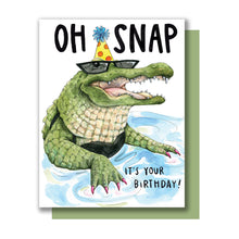 Load image into Gallery viewer, Oh Snap It's Your Birthday Crocodile Card
