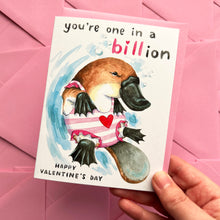 Load image into Gallery viewer, One In A Billion Platypus Happy Valentine's Day Card
