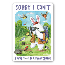 Load image into Gallery viewer, I Have To Go Birdwatching Vinyl Die Cut Weatherproof Sticker