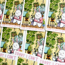 Load image into Gallery viewer, I Have To Water My Plants Bunny Vinyl Die Cut Weatherproof Sticker
