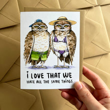 Load image into Gallery viewer, I Love That We Hate All The Same Things Owls Love Card