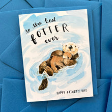 Load image into Gallery viewer, To The Best Fotter Ever Otter Father&#39;s Day Card
