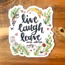 Load image into Gallery viewer, Live Laugh Leave Me Alone Vinyl Die Cut Weatherproof Sticker