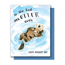 Load image into Gallery viewer, To The Best Motter Ever Otter Mother&#39;s Day Card
