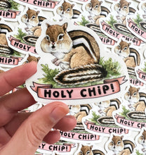 Load image into Gallery viewer, Holy Chip! Chipmunk Vinyl Die Cut Weatherproof Sticker