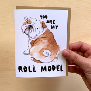 You Are My Roll Model Bulldog Congrats Friendship Card