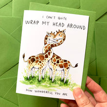 Load image into Gallery viewer, Wrap My Head Around Giraffes Love Friendship Card