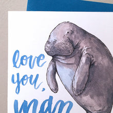 Load image into Gallery viewer, Love You, Man Happy Dad's Day Manatee Father's Day Card