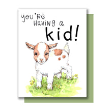 Load image into Gallery viewer, You're Having A Kid! Goat Kid New Baby Card