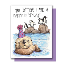 Load image into Gallery viewer, You Otter Have A Happy Birthday Card
