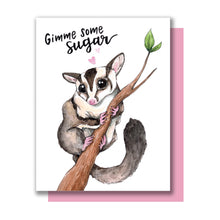 Load image into Gallery viewer, Gimme Some Sugar Sugar Glider Love Card
