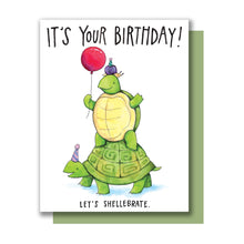 Load image into Gallery viewer, It's Your Birthday! Let's Shellebrate Happy Birthday Turtles Celebrate Card