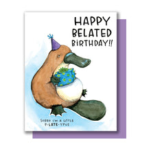 Load image into Gallery viewer, Belated Happy Birthday Platypus Card