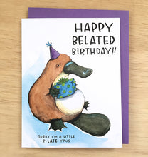 Load image into Gallery viewer, Belated Happy Birthday Platypus Card