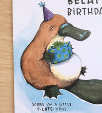 Load image into Gallery viewer, Belated Happy Birthday Platypus Card