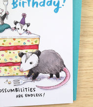 Load image into Gallery viewer, Possibilities Are Endless Opossum Happy Birthday Possum Card
