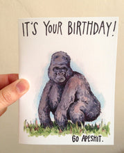 Load image into Gallery viewer, It&#39;s Your Birthday, Go Apeshit Gorilla Happy Birthday Card
