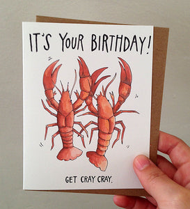 It's Your Birthday Get Cray Cray Crayfish Happy Birthday Card