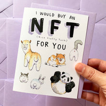 Load image into Gallery viewer, I Would Buy An NFT For You Cute Butts Love Friendship Card