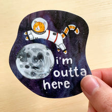 Load image into Gallery viewer, I'm Outta Here Cat Astronaut Vinyl Die Cut Weatherproof Sticker