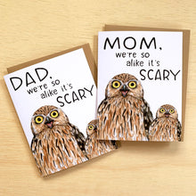 Load image into Gallery viewer, Mom We&#39;re So Alike It&#39;s Scary Owls Mother&#39;s Day Card

