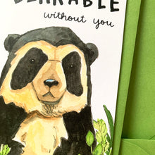 Load image into Gallery viewer, Life Without You Would Be Unbearable Bear Love Friendship Card