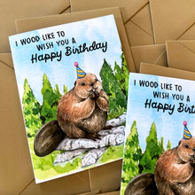 Load image into Gallery viewer, Wood Like To Wish You A Happy Birthday Beaver Card
