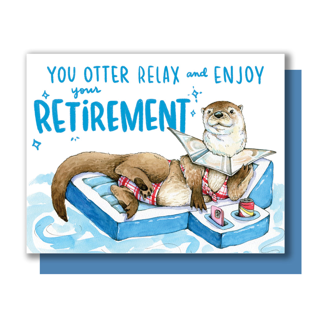 You Otter Relax And Enjoy Happy Retirement Card