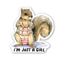 Load image into Gallery viewer, I'm Just A Girl Squirrel Vinyl Die Cut Weatherproof Sticker
