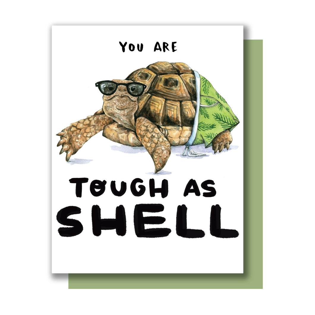 You Are Tough As Shell Tortoise Encouragement Card
