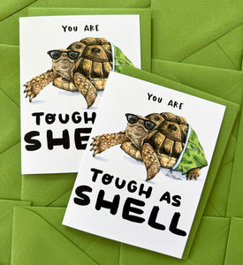 You Are Tough As Shell Tortoise Encouragement Card