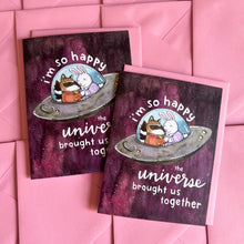 Load image into Gallery viewer, So Happy The Universe Brought Us Together Love Friendship Card
