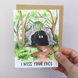 I Miss Your Face Miss You Card