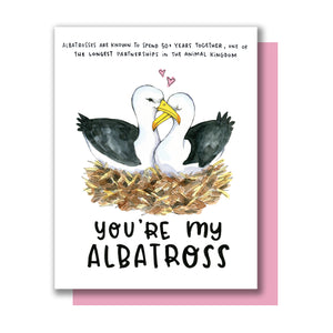 You're My Albatross Soulmate Love Card