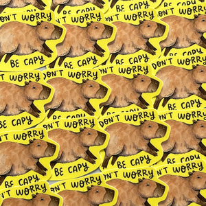 Don't Worry Be Capy Capybara Vinyl Die Cut Weatherproof Sticker