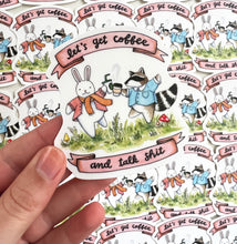Load image into Gallery viewer, Let&#39;s Get Coffee And Talk Shit Vinyl Die Cut Weatherproof Sticker
