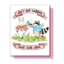 Load image into Gallery viewer, Let&#39;s Get Coffee and Talk Shit Friendship Card
