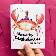 Load image into Gallery viewer, Absolutely Crabulous Happy Birthday Card
