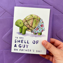 Load image into Gallery viewer, To One Shell of a Guy Turtle Father&#39;s Day Card
