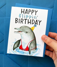 Load image into Gallery viewer, Happy Flippin&#39; Birthday Dolphin Card
