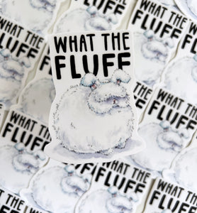 What The Fluff Bunny Vinyl Die Cut Weatherproof Sticker