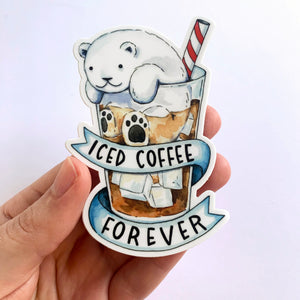 Iced Coffee Forever Vinyl Die Cut Weatherproof Sticker