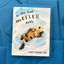 Load image into Gallery viewer, To The Best Motter Ever Otter Mother&#39;s Day Card
